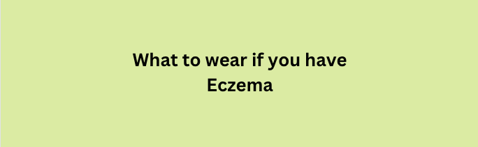 What clothes to wear if you have Eczema | Skindoc Dermatologists | Liverpool Sydney | Dr Jennifer Yip